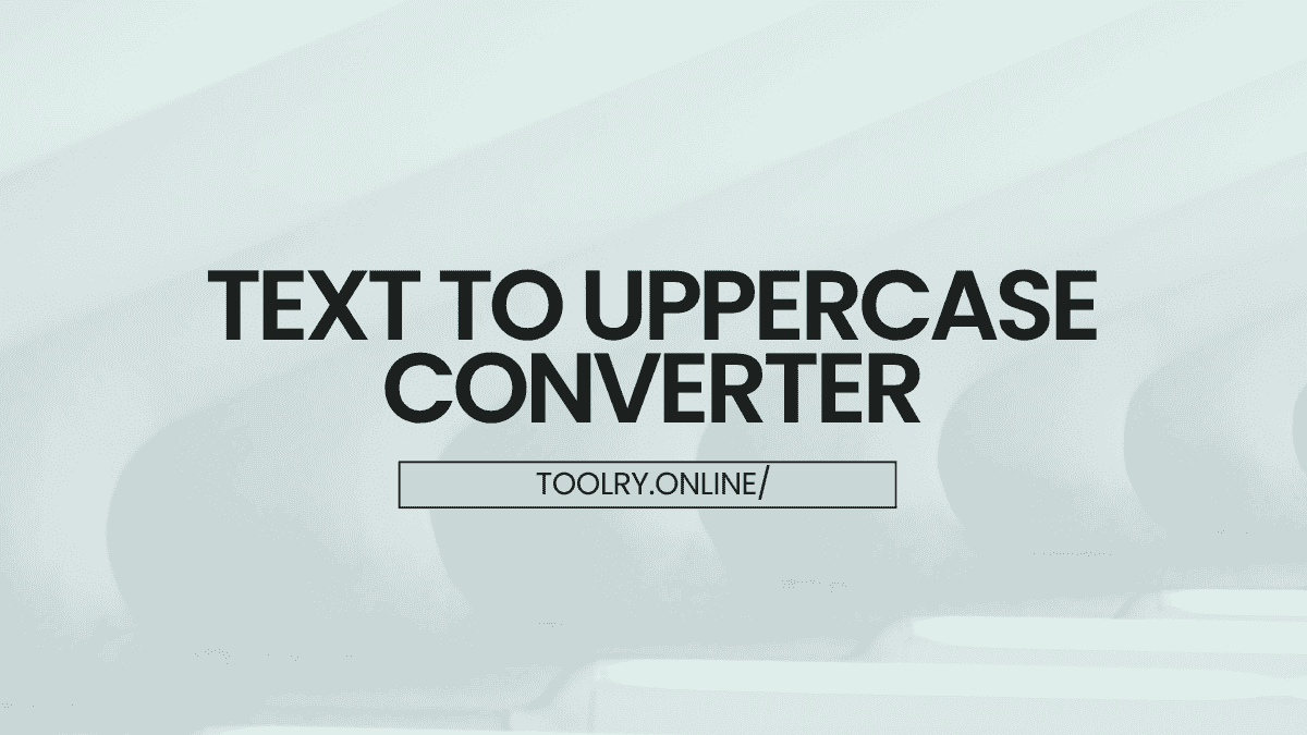 Text to Uppercase Converter